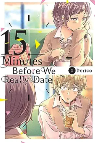 15 Minutes Before We Really Date - 1