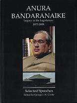 Anura Bandaranaike : Legacy in the Legislature 1977 – 2008