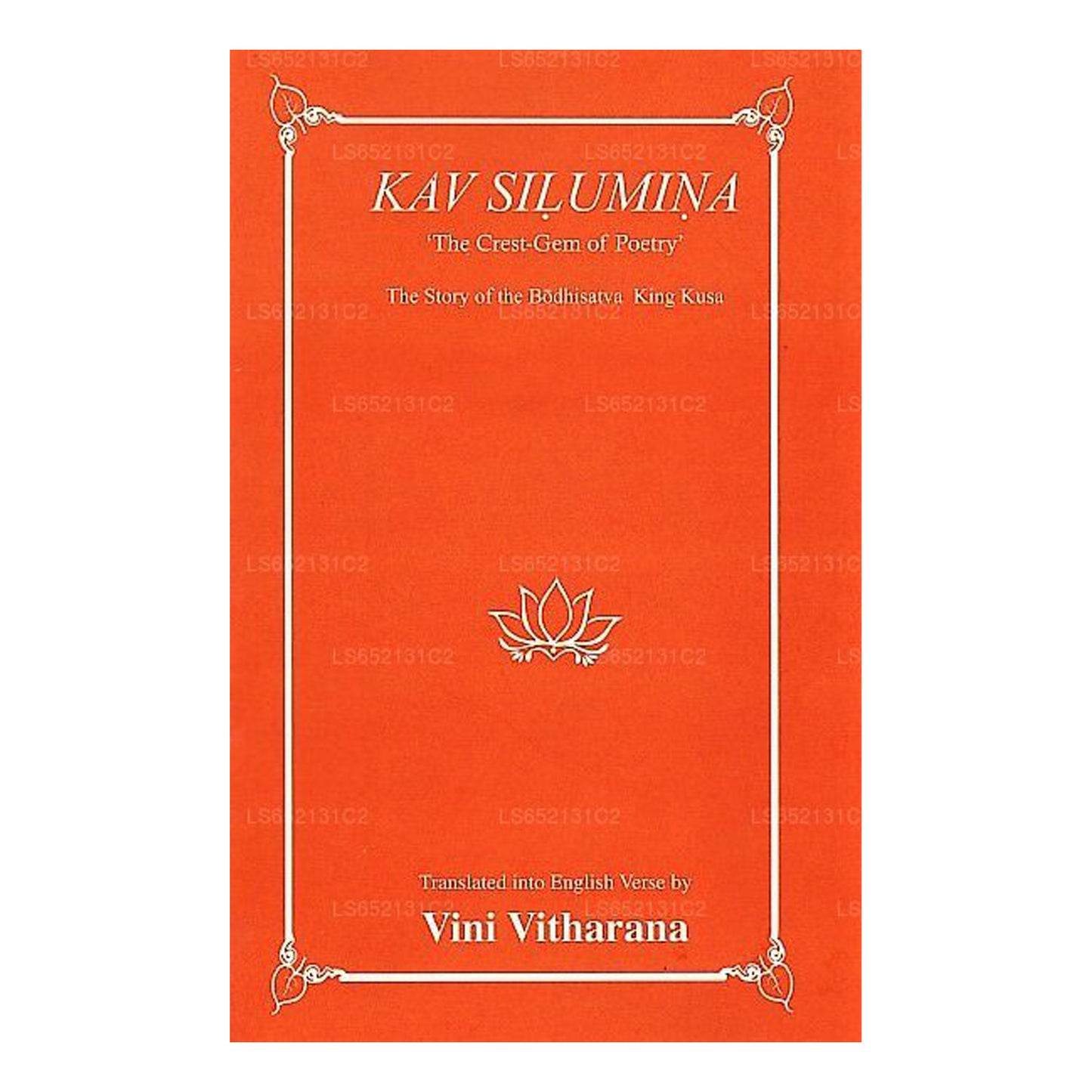 Kav Silumina "The Crest-Gem of Poetry" (The Story of The Bodhisatva King Kusa)