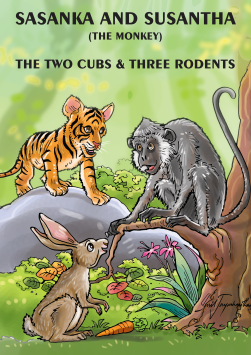 Sasanka and Susantha (The Monkey) : The Two Cubs & Three Rodents