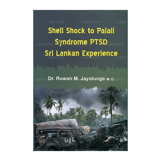 Shell Shock To Palali Syndrome Ptsd Sri Lankan Experience