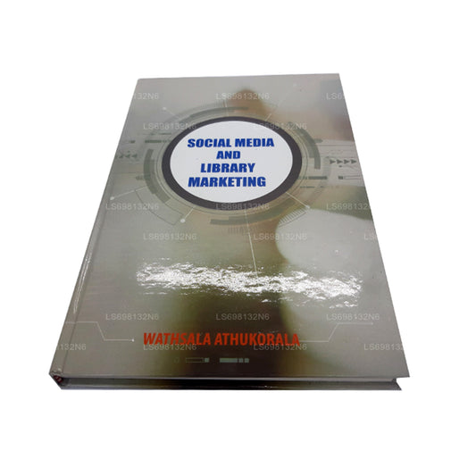 Social Media and Library Marketing by Wathsala Athukorala